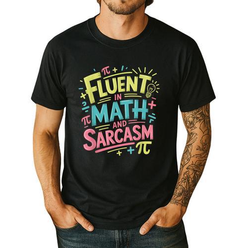 Fluent In Math And Sarcasm Math Teacher Appreciation Men's Casual T-Shirt - teacherstshirts.com CA