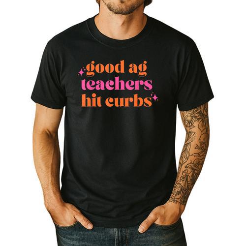 Good Ag Teachers Hit Curbs Teacher Apparel Men's Casual T-Shirt - teacherstshirts.com AU