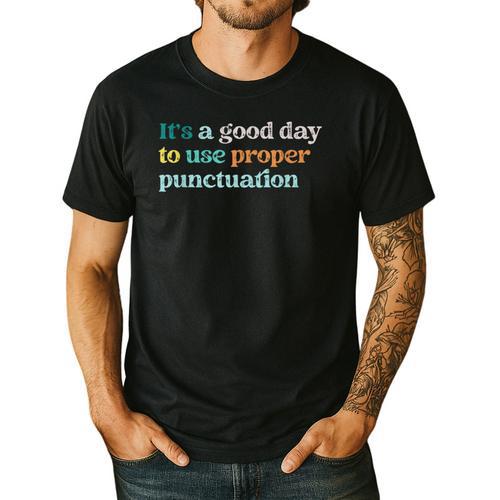 Grammar English Teacher It's a Good Day To Use Punctuation Men's Casual T-Shirt - teacherstshirts.com