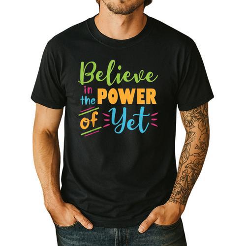 Growth Mindset Teacher Believe In The Power Of Yet Men's Casual T-Shirt - teacherstshirts.com AU