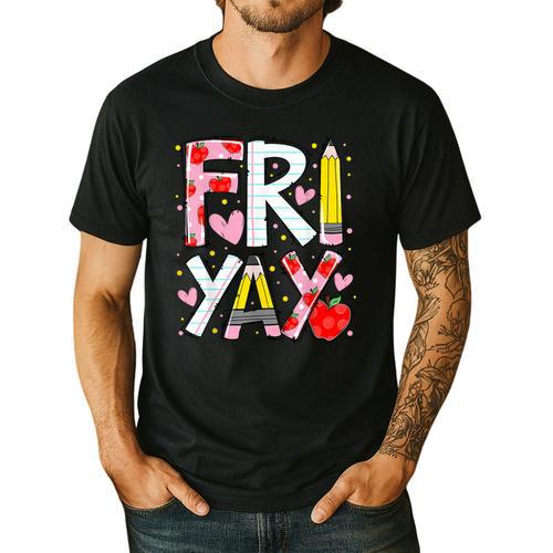 Happy Fri-Yay Teacher Back To School Friday Lovers Men's Casual T-Shirt - teacherstshirts.com DE