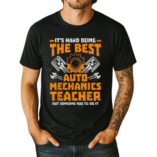 Hard Being The Best Auto Mechanics Teacher For Men Women Kids Men's Casual T-Shirt - teacherstshirts.com UK