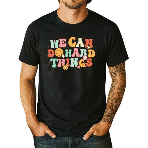 We Can Do Hard Things Teacher Back To School Teacher Student Men's Casual T-Shirt - teacherstshirts.com AU