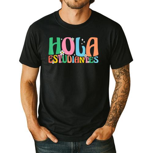 Hola Estudiantes Maestra Back To School Spanish Teacher Men's Casual T-Shirt - teacherstshirts.com UK