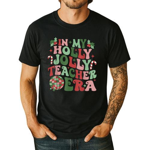 In My Holly Xmas Jolly Teacher Era Teacher Vibes Christmas For Men Women Kids Men's Casual T-Shirt - teacherstshirts.com UK