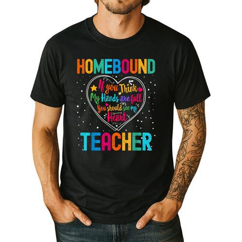 Homebound Teacher Appreciation Week Back To School Heart Men's Casual T-Shirt - teacherstshirts.com UK