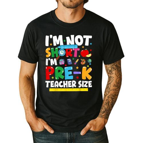 I'm Not Short I'm Pre-K Teacher Size Back To School Teacher Men's Casual T-Shirt - teacherstshirts.com AU