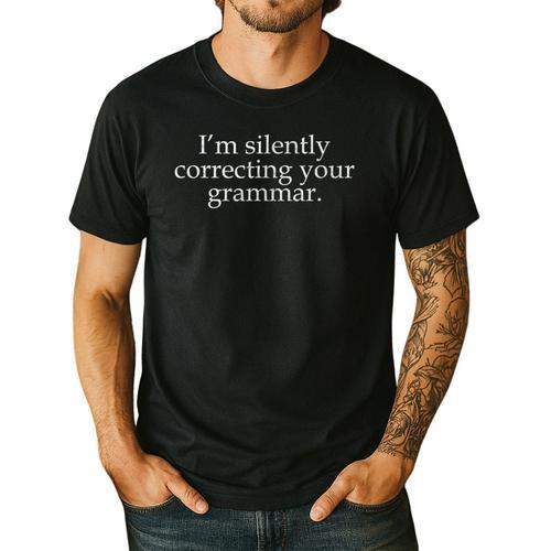 I'm Silently Correcting Your Grammar Sarcastic Teacher Men's Casual T-Shirt - teacherstshirts.com AU
