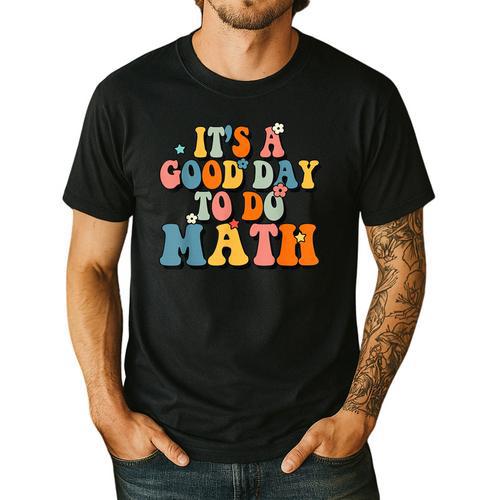 Its A Good Day To Do Math Retro Math Teacher Student Men's Casual T-Shirt - teacherstshirts.com AU