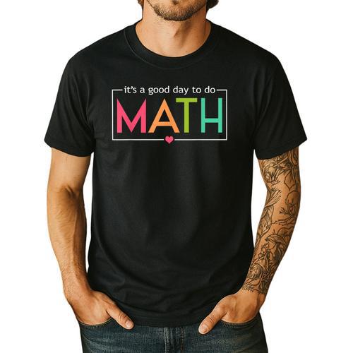 Its A Good Day To Do Math Test Day Testing Math Teachers Kid Men's Casual T-Shirt - teacherstshirts.com UK