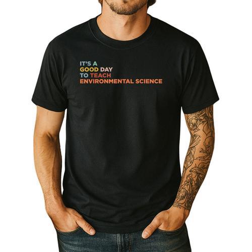 It's A Good Day To Teach Environmental Science Teacher Men's Casual T-Shirt - teacherstshirts.com CA