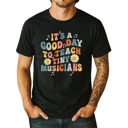 Its A Good Day To Teach Tiny Musicians Music Teacher Flower Men's Casual T-Shirt - teacherstshirts.com