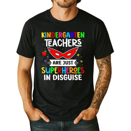 Kindergarten Teachers Are Just Superheroes In Disguise Men's Casual T-Shirt - teacherstshirts.com AU