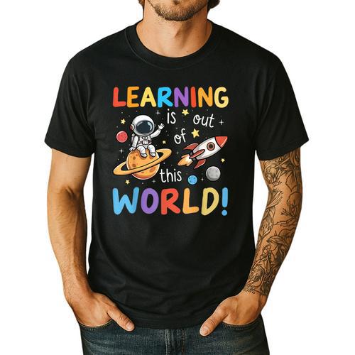Learning Is Out Of This World Space Back To School Teacher Men's Casual T-Shirt - teacherstshirts.com CA