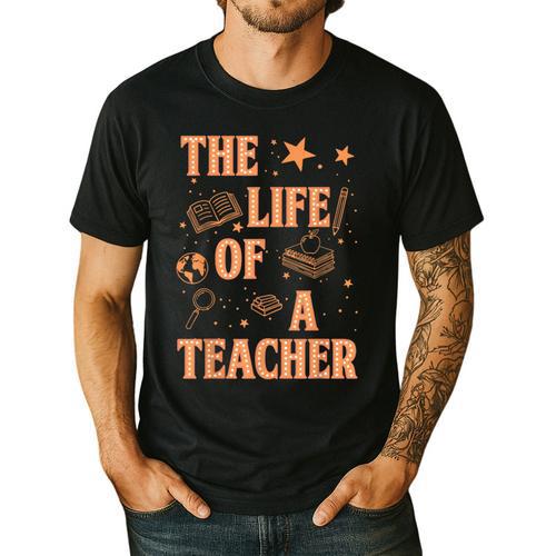 The Life Of A Teacher Back To School Women Men Men's Casual T-Shirt - teacherstshirts.com
