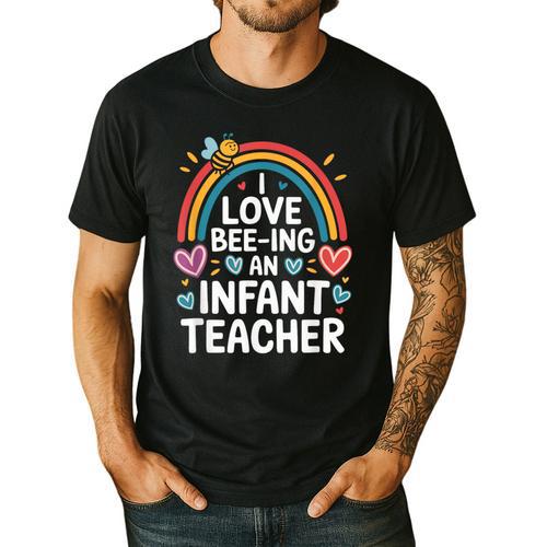 I Love Bee-Ing An Infant Teacher Toddler Teaching Men's Casual T-Shirt - teacherstshirts.com CA