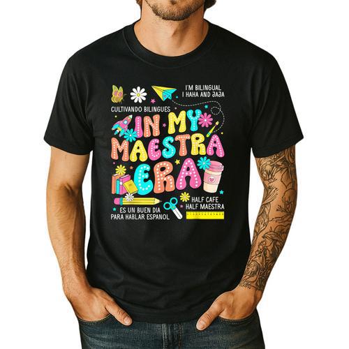 In My Maestra Era Spanish Bilingual Teacher Back To School Men's Casual T-Shirt - teacherstshirts.com AU