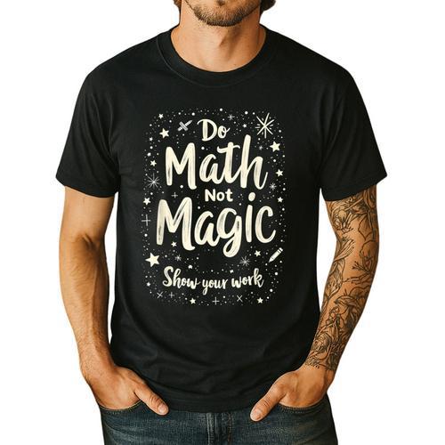 Do Math Not Magic Math Teacher Back To School Men's Casual T-Shirt - teacherstshirts.com AU