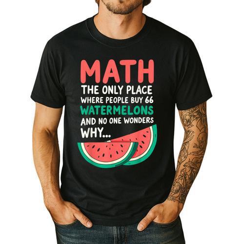 Math Only Place Where People Buy 66 Watermelons Teacher Joke Men's Casual T-Shirt - teacherstshirts.com
