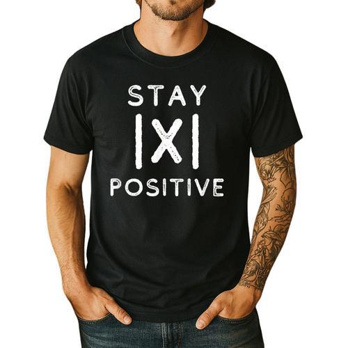 Math Teacher Appreciation Stay Positive Absolute Value Men's Casual T-Shirt - teacherstshirts.com