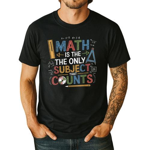 Math Teacher Mathematician Subject Mathematics Joke Men's Casual T-Shirt - teacherstshirts.com