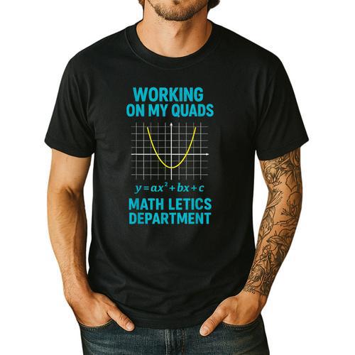 Mathletics Working On My Quads Algebra Math Teacher Men's Casual T-Shirt - teacherstshirts.com CA