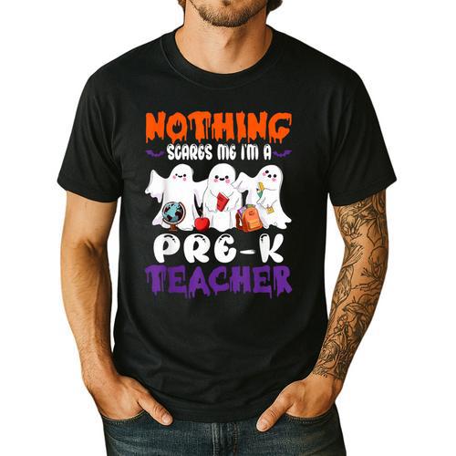 Nothing Scares Me I'm A Pre-K Teacher Halloween Ghosts Men's Casual T-Shirt - teacherstshirts.com CA