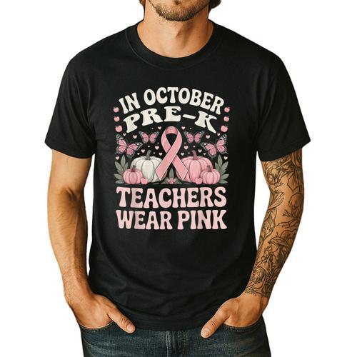 In October Pre-K Teachers Wear Pink Ribbon Breast Cancer Men's Casual T-Shirt - teacherstshirts.com UK