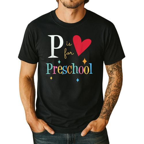 P Is For Preschool Teacher Student Back To School Men's Casual T-Shirt - teacherstshirts.com AU
