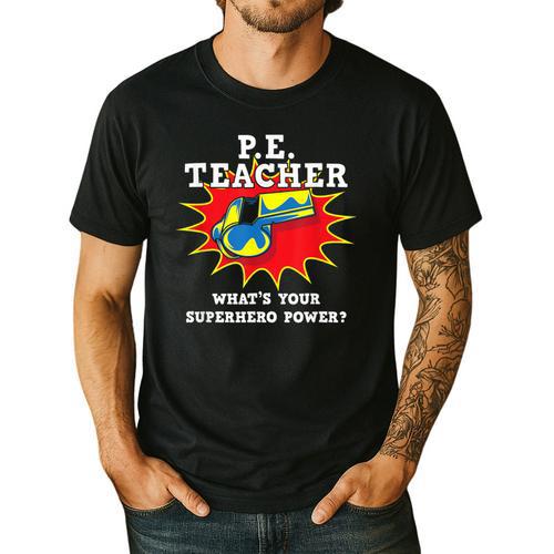 PE Physical Education Teacher Superhero Power School Men's Casual T-Shirt - teacherstshirts.com UK