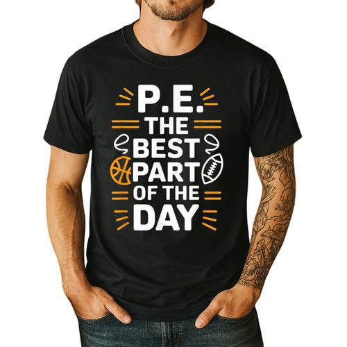 PE School Gym Teacher PE The Bests Part Of The Day Men's Casual T-Shirt - teacherstshirts.com AU