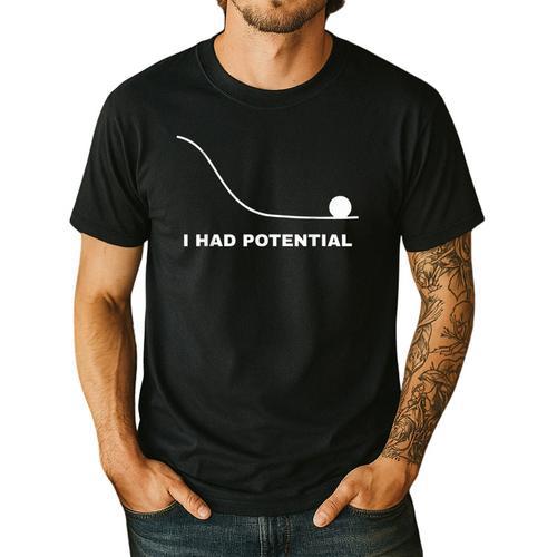 I Had Potential Physics Science Physics Teachers Students Men's Casual T-Shirt - teacherstshirts.com AU