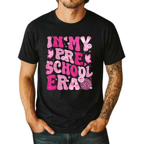 In My Preschool Era Teachers Women Back To School Kids Girls Men's Casual T-Shirt - teacherstshirts.com AU
