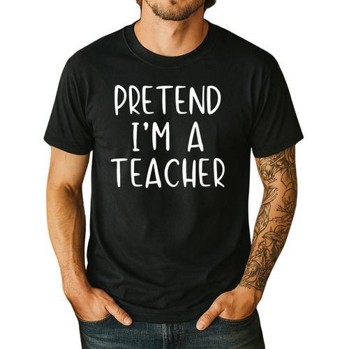 Pretend I'm A Teacher Costume Halloween Simple Adult Kid Men's Casual T-Shirt - teacherstshirts.com CA