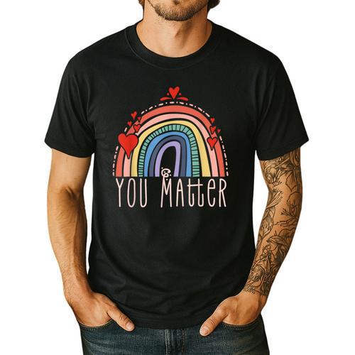 Pretty YOU MATTER Rainbow Positive Message Teachers Kids Men's Casual T-Shirt - teacherstshirts.com AU