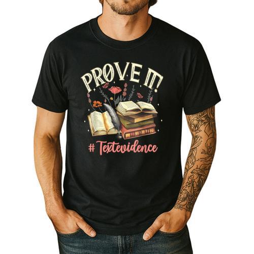 Prove It Reading Teacher Text Evidence Book Lover Student Men's Casual T-Shirt - teacherstshirts.com CA