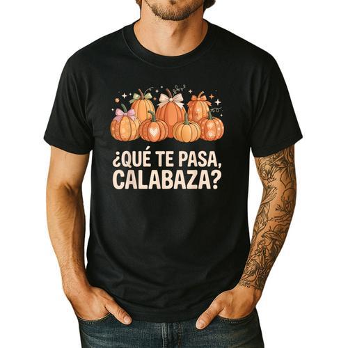 Qué Te Pasacalabaza Fall Immersion Teacher Spanish Teacher Men's Casual T-Shirt - teacherstshirts.com AU