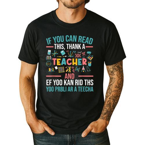 If You Can Read This Thank A Teacher Teacher Men's Casual T-Shirt - teacherstshirts.com AU
