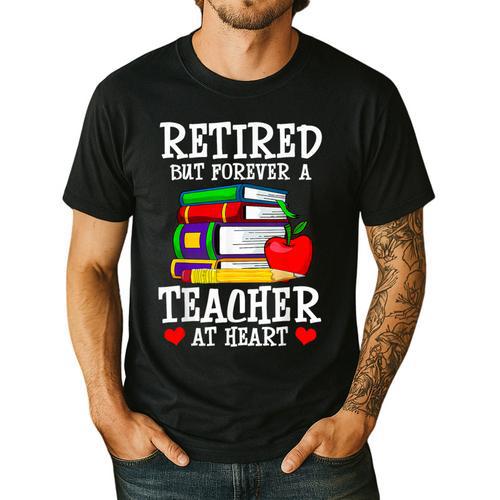 Retired But Forever a Teacher At Heart Teacher Retirement Men's Casual T-Shirt - teacherstshirts.com CA