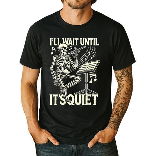 Skeleton Music Teacher I'Ll Wait Until It's Quiet Men's Casual T-Shirt - teacherstshirts.com AU