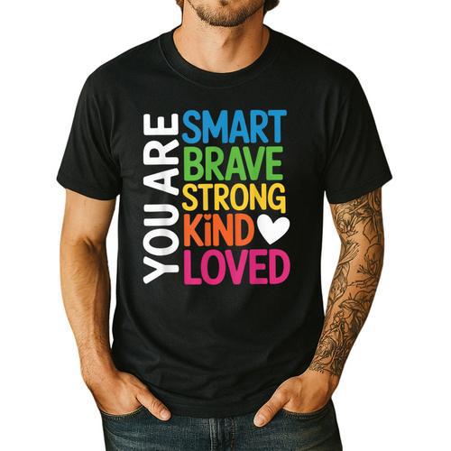 You Are SMART BRAVE STRONG KIND LOVED MOTIVATION TEACHER KID Men's Casual T-Shirt - teacherstshirts.com AU