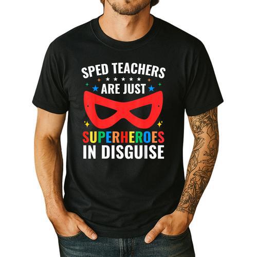 SPED Teacher Are Just Superheroes Disguise Special Education Men's Casual T-Shirt - teacherstshirts.com