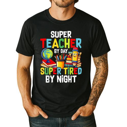 Super Teacher By Day Super Tired By Night Men's Casual T-Shirt - teacherstshirts.com CA