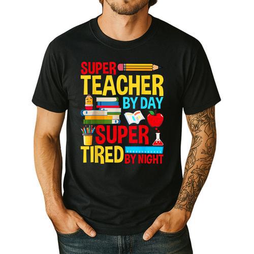 Super Teacher By Day Super Tired By Night Superhero Teacher Men's Casual T-Shirt - teacherstshirts.com CA