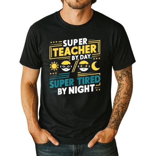 Super Teacher By Day Super Tired By Night Superheroes School Men's Casual T-Shirt - teacherstshirts.com CA