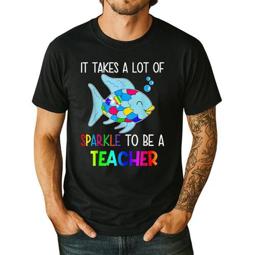 It Takes A Lot Of Sparkle To Be A Teacher Rainbow Fish For Men Women Men's Casual T-Shirt - teacherstshirts.com