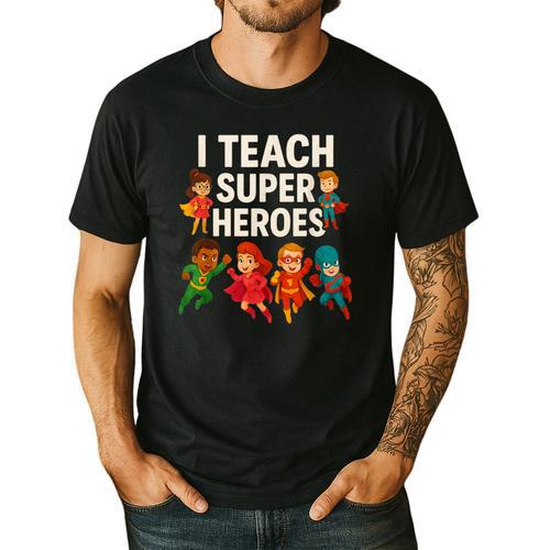 I Teach Super Heroes Teacher Men's Casual T-Shirt - teacherstshirts.com AU