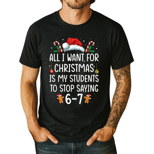 Teacher 67 Christmas Six Seven 6-7 For Men Women Humor Men's Casual T-Shirt - teacherstshirts.com