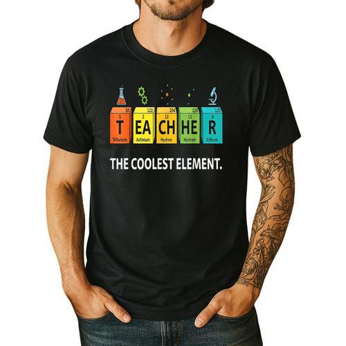 Teacher The Coolest Element Chemistry Periodic Table Science Men's Casual T-Shirt - teacherstshirts.com UK