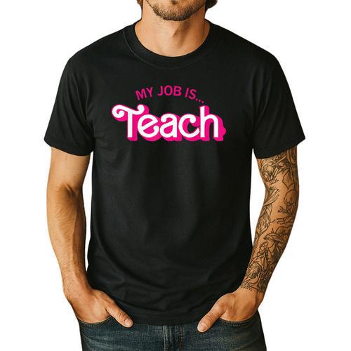 Teacher Life My Job Is Teach Men's Casual T-Shirt - teacherstshirts.com UK